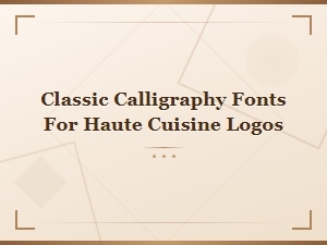 Elegant Calligraphy Fonts for Fine Dining Logos