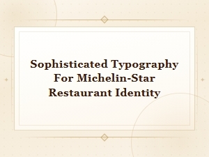 Elegant Fine Dining Fonts: Sophisticated Typography for Michelin-Star Restaurant Branding