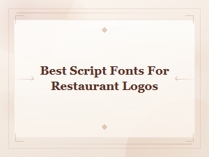 Script and Handwritten Fonts Perfect for Restaurant Logos